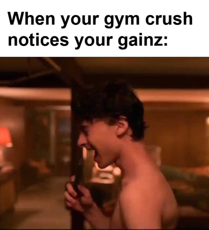 When Your Gym Crush Notices Your Gainz