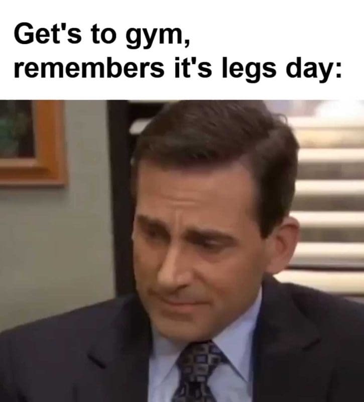 Get's To Gym Remembers It's Legs Day
