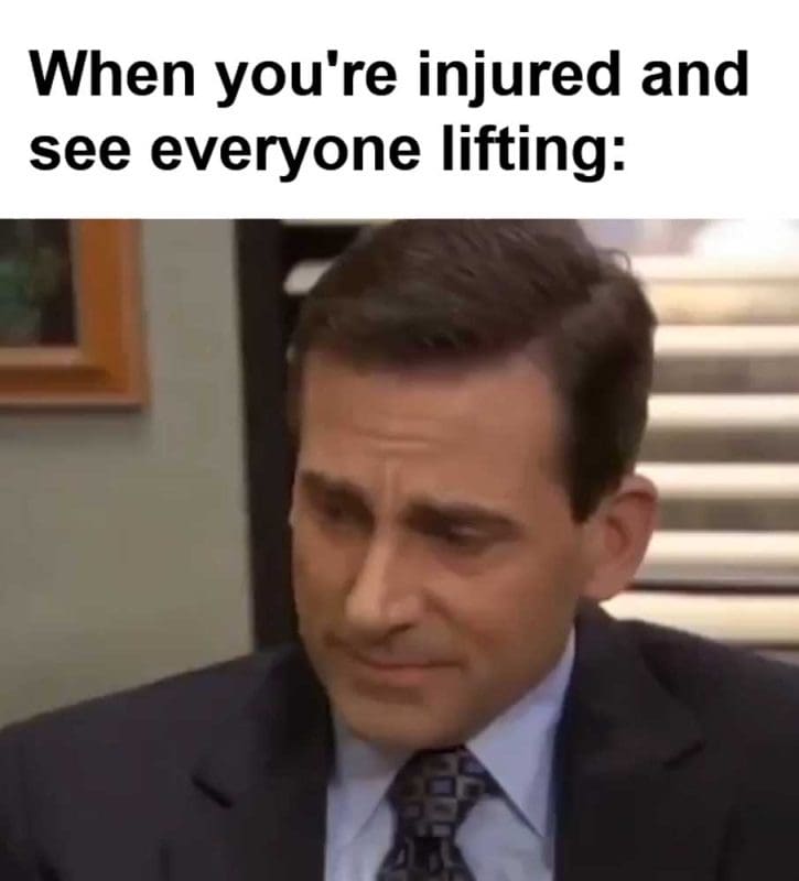When You're Injured And See Everyone Lifting