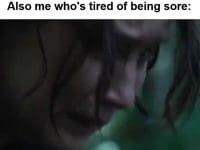 Me Who Loves To Workout Also Me Who's Tired Of Being Sore