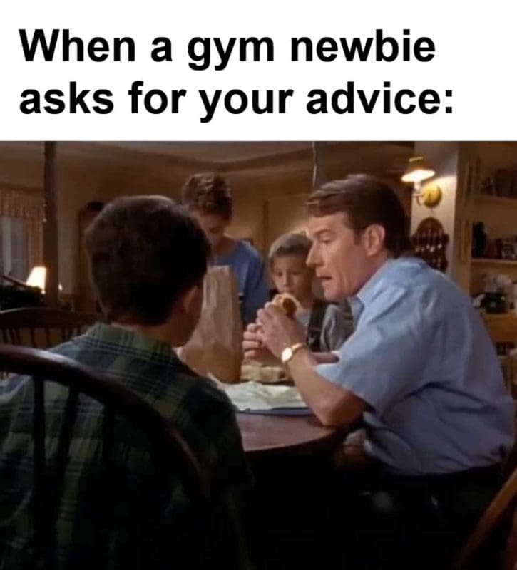 When A Gym Newbie Asks For Your Advice