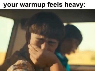 When You're Back In The Gym After Months And Your Warmup Feels Heavy