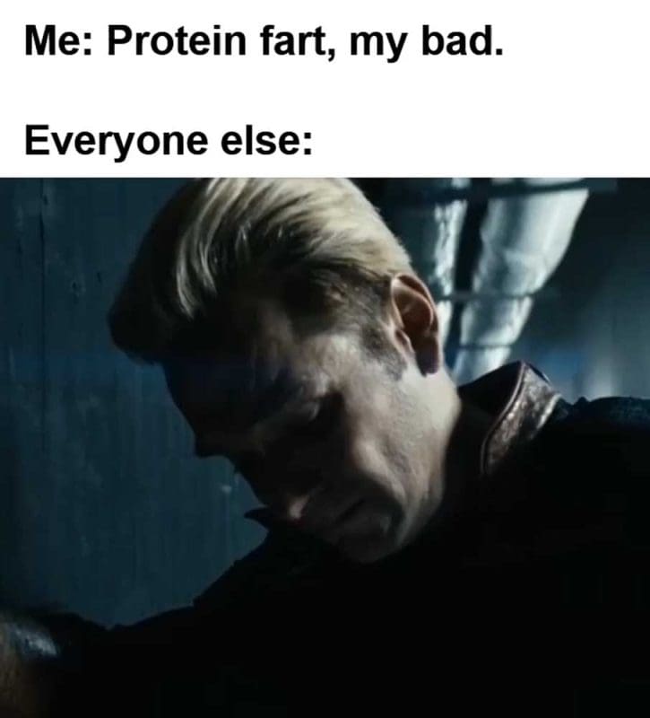 Me Protein Fart My Bad Everyone Else