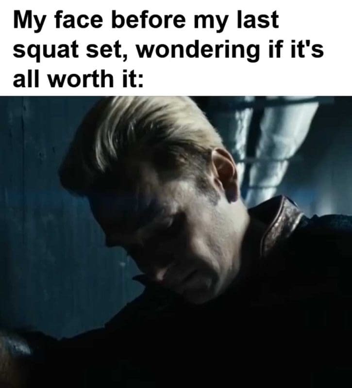 My Face Before My Last Squat Set Wondering If It's All Worth It