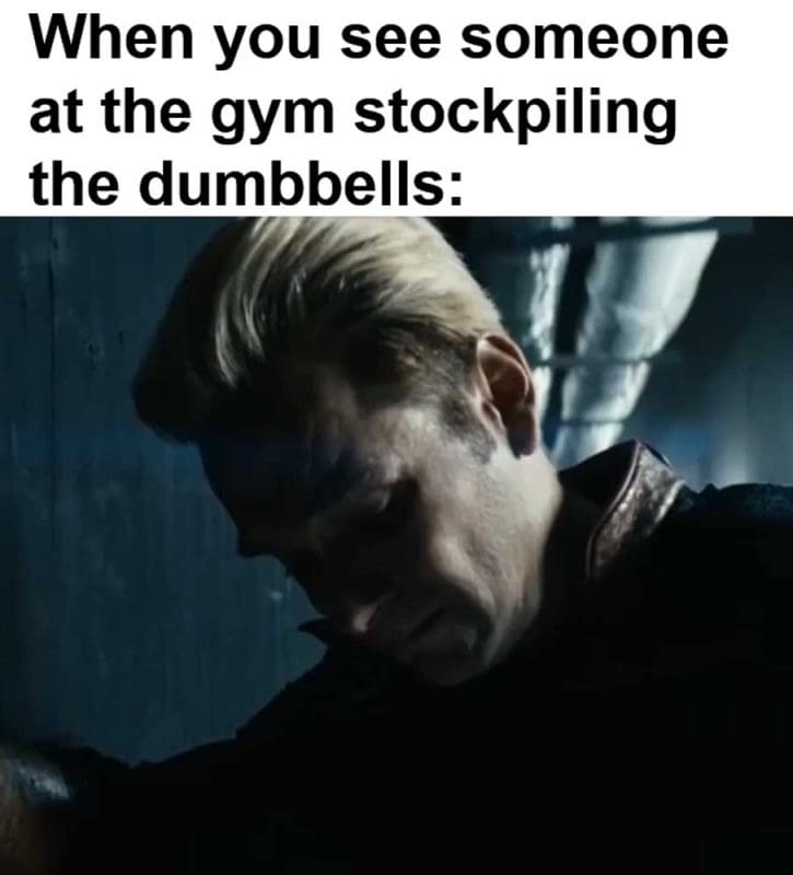 When You See Someone At The Gym Stockpiling The Dumbbells