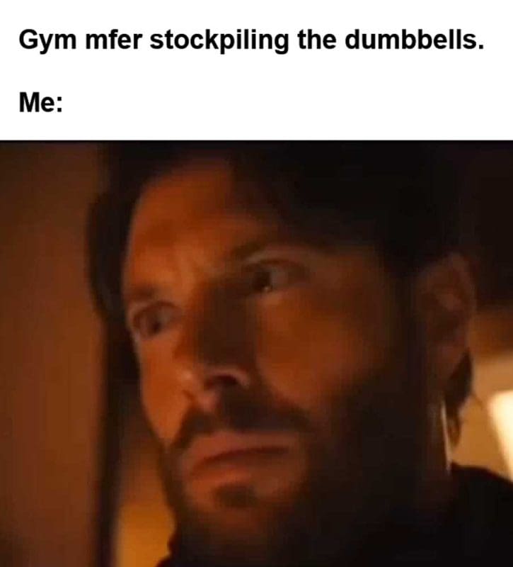 Gym Mfer Stockpiling The Dumbbells Me