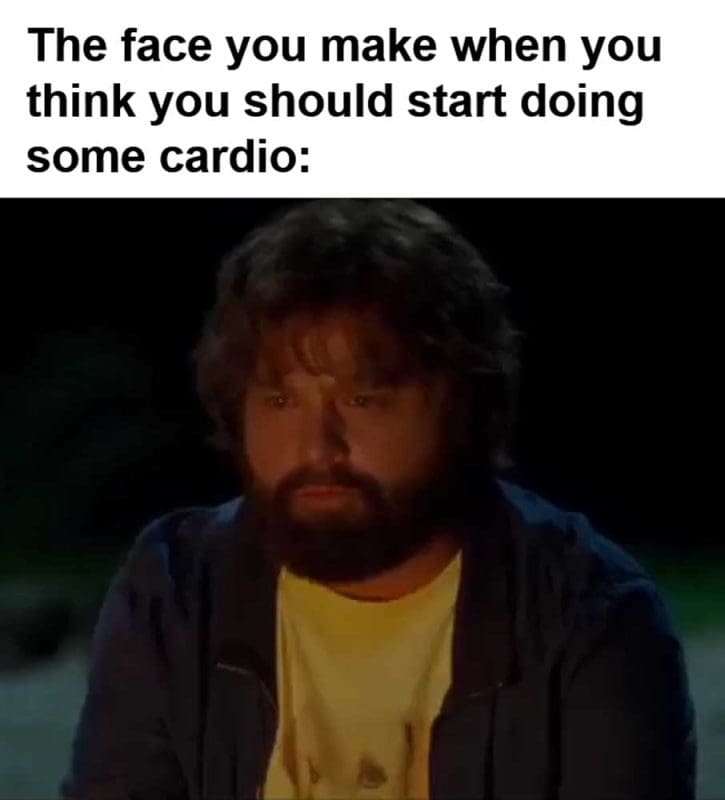The Face You Make When You Think You Should Start Doing Some Cardio