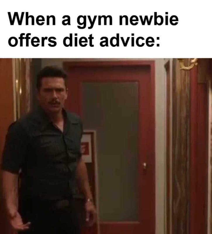 When A Gym Newbie Offers Diet Advice