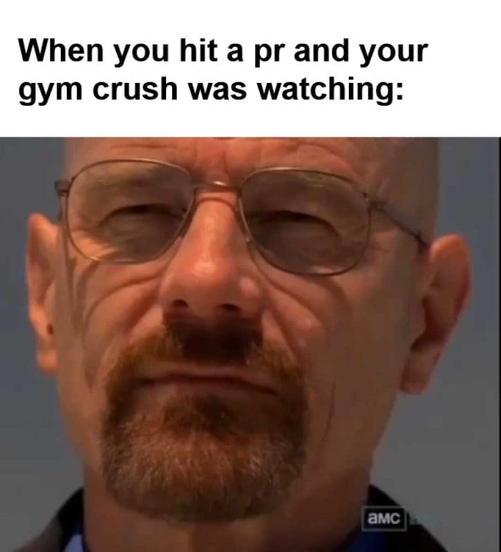 When You Hit A Pr And Your Gym Crush Was Watching