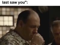 Me When Someone Tells Me You've Lost Some Size Since I Last Saw You