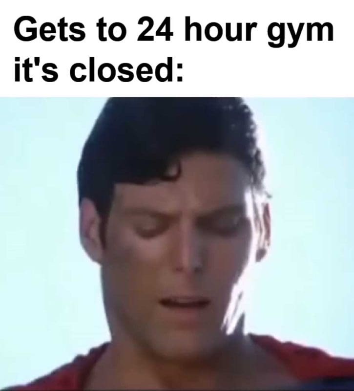 Gets To Hour Gym It's Closed