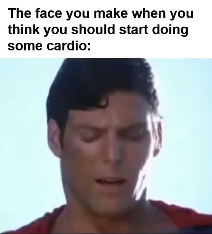 The Face You Make When You Think You Should Start Doing Some Cardio