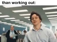 When Someone Tells Me There Are Better Hobbies Than Working Out