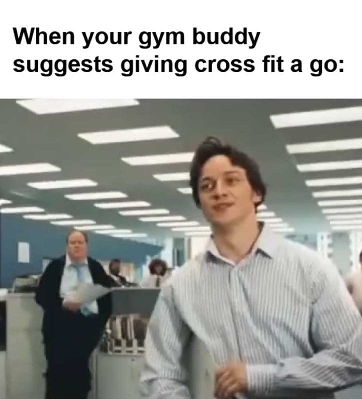 When Your Gym Buddy Suggests Giving Cross Fit A Go