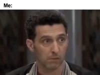 Them You're Always At The Gym You Must Be So Happy With Your Body Me