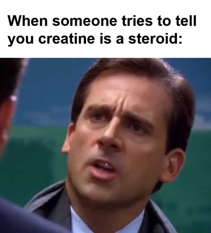 When Someone Tries To Tell You Creatine Is A Steroid