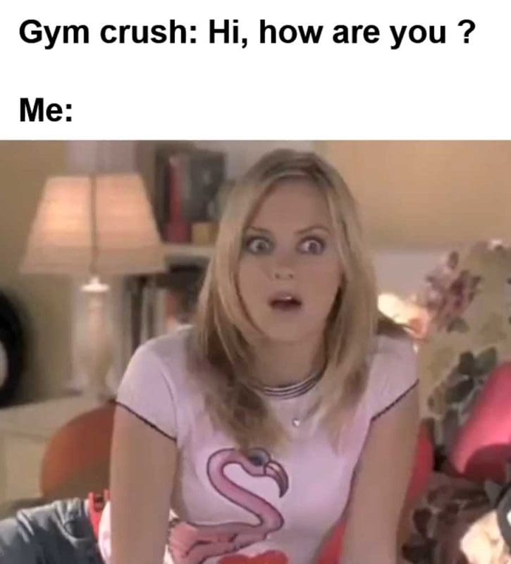 Gym Crush Hi How Are You Me