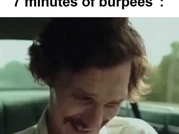 And Then The Coach Said Minutes Of Burpees