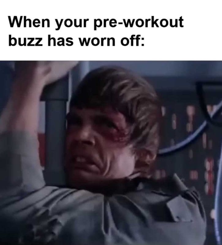When Your Preworkout Buzz Has Worn Off