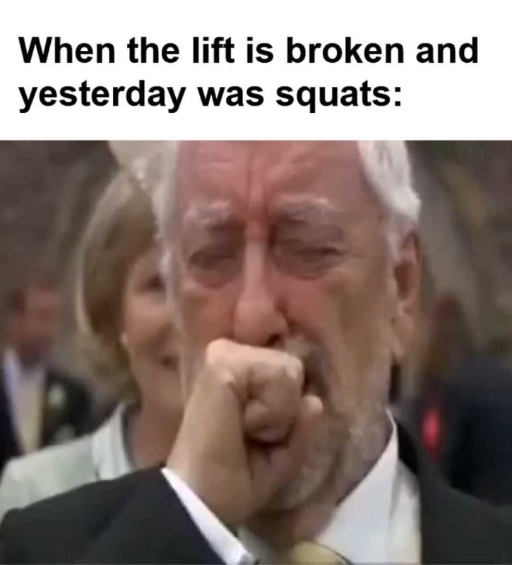 When The Lift Is Broken And Yesterday Was Squats