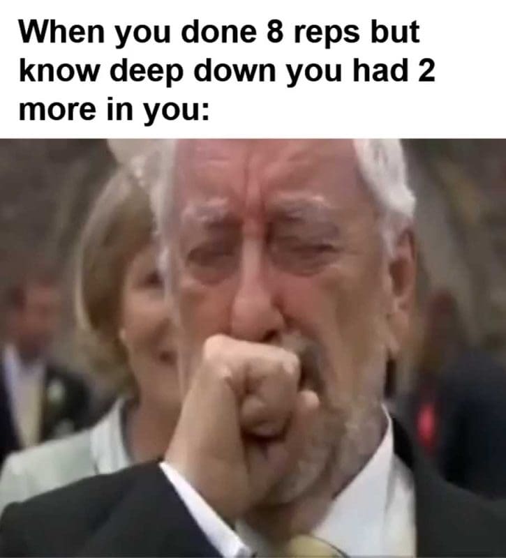 When You Done Reps But Know Deep Down You Had More In You