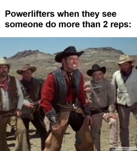 Powerlifters When They See Someone Do More Than Reps frame at ms