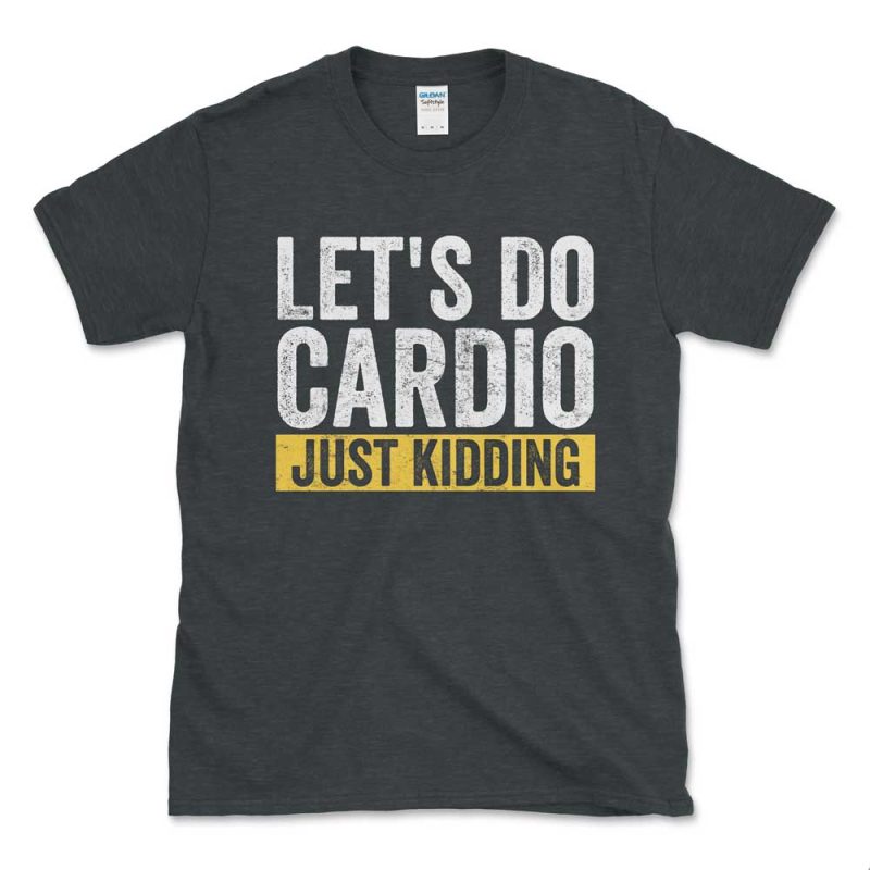 Let's Do Cardio Just Kidding Yellow Distressed