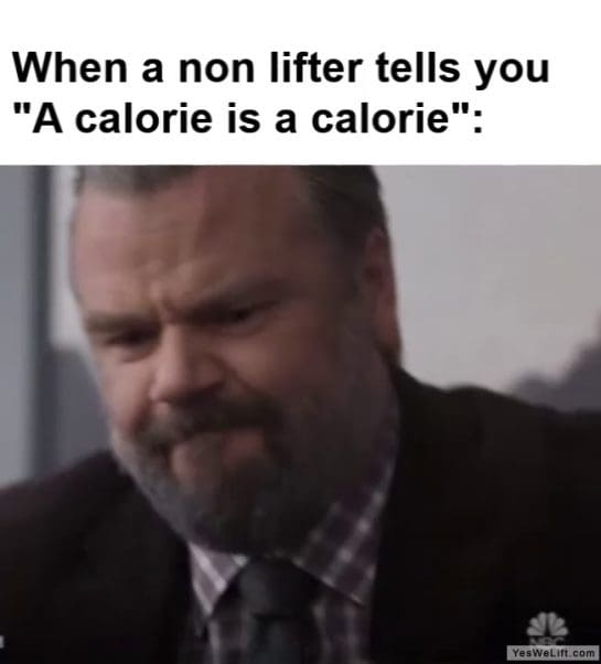 When A Non Lifter Tells You A Calorie Is A Calorie frame at ms