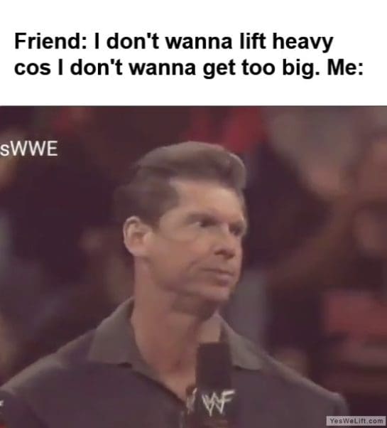 Friend I Dont Wanna Lift Heavy Cos I Dont Wanna Get Too Big Me frame at ms