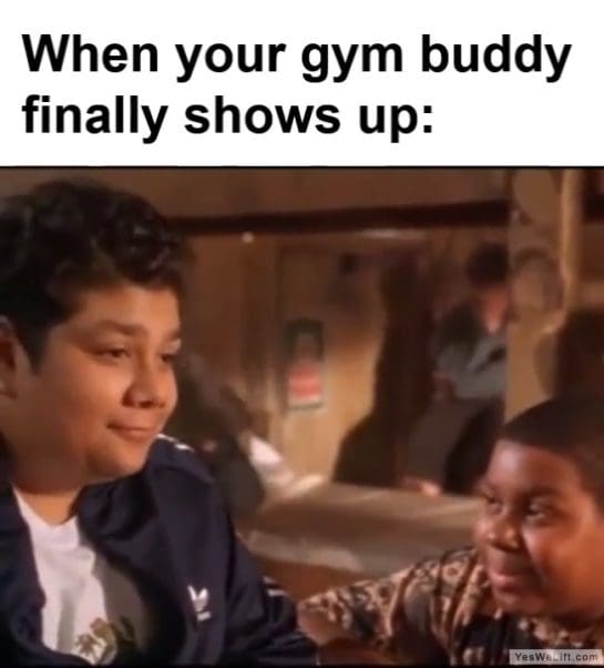 When Your Gym Buddy Finally Shows Up frame at ms