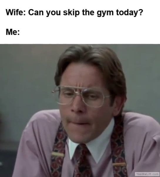 Wife Can You Skip The Gym Today Me frame at ms