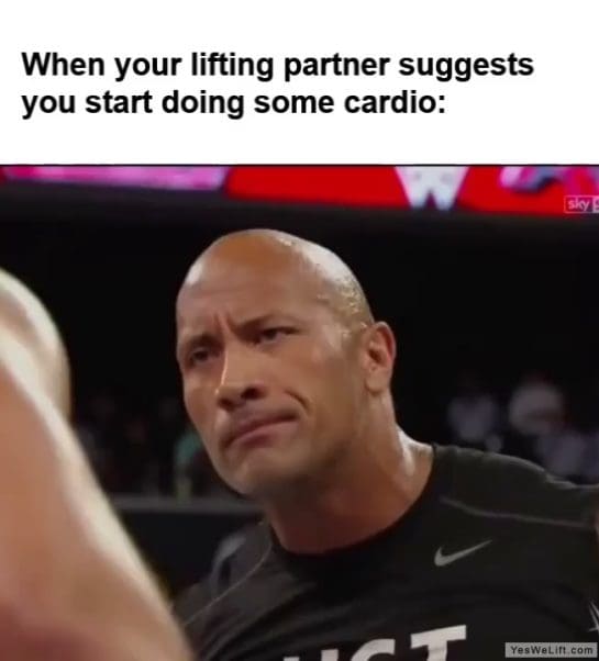 When Your Lifting Partner Suggests You Start Doing Some Cardio frame at ms