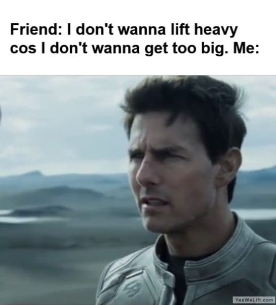 Friend I Dont Wanna Lift Heavy Cos I Dont Wanna Get Too Big Me frame at ms