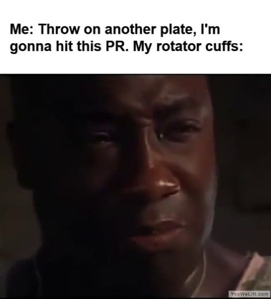 Me Throw On Another Plate Im Gonna Hit This Pr My Rotator Cuffs frame at ms