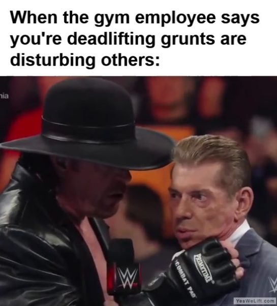 When The Gym Employee Says Youre Deadlifting Grunts Are Disturbing Others frame at ms