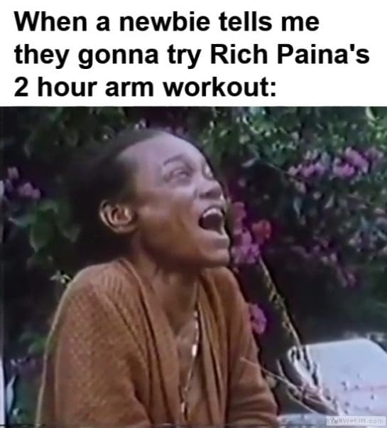 When A Newbie Tells Me They Gonna Try Rich Painas Hour Arm Workout frame at ms