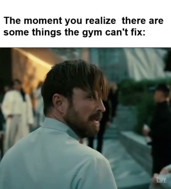 The Moment You Realize There Are Some Things The Gym Cant Fix frame at ms