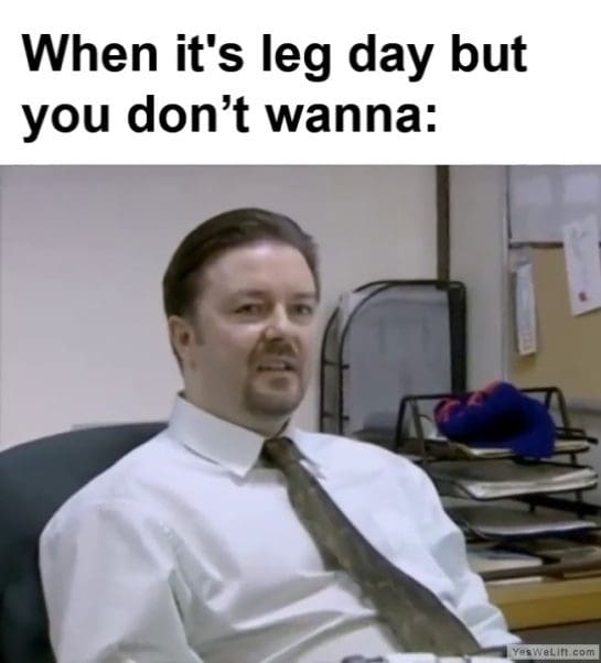 When Its Leg Day But You Dont Wanna frame at ms