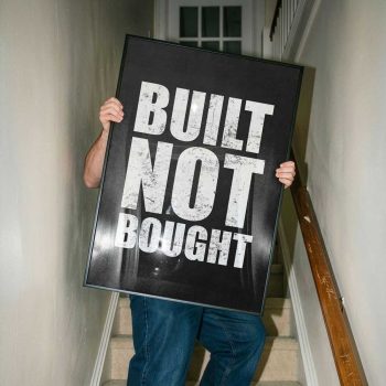Built Not Bought