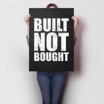 Built Not Bought A