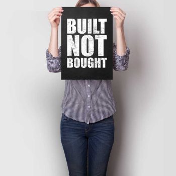 Built Not Bought A