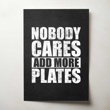 Nobody Cares Add More Plates